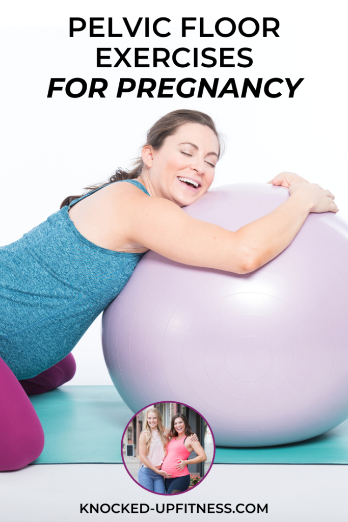 Pelvic Floor Exercises For Pregnancy - Knocked-Up Fitness® and Wellness