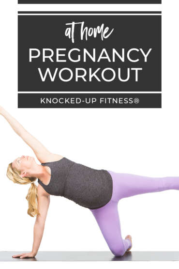 Pregnancy Workout At Home Knocked Up Fitness And Wellness