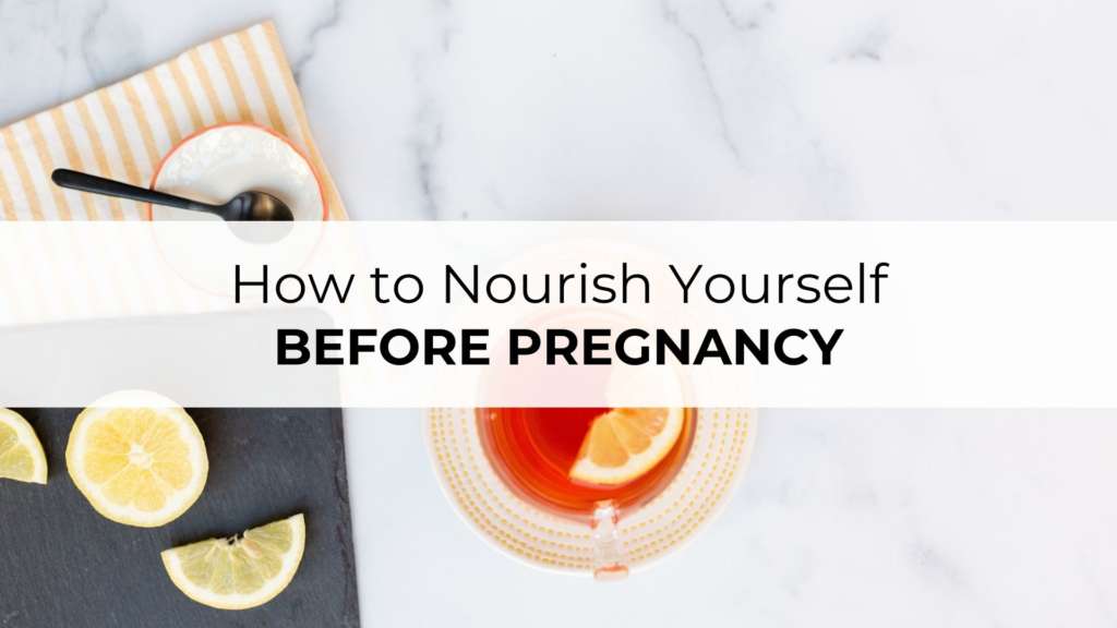 image of nourish yourself before pregnancy